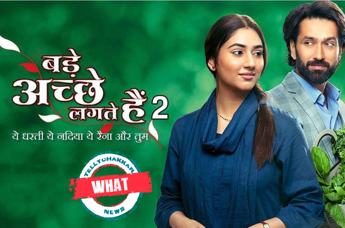 Bade Acche Lagte Hain 2: What! The storyline isn’t appreciated much; the show to go off-air?