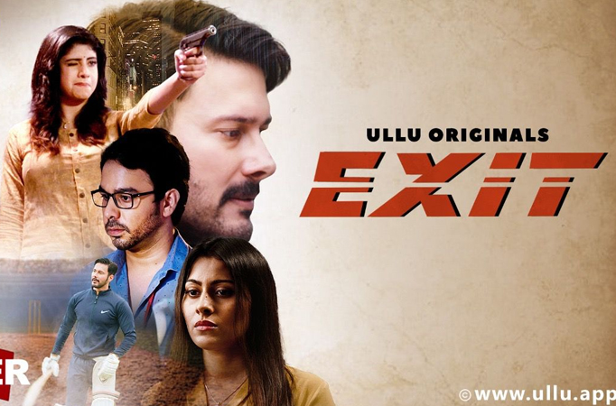 ULLU App’s “EXIT” is a Gripping Tale of a Failed Cricketer