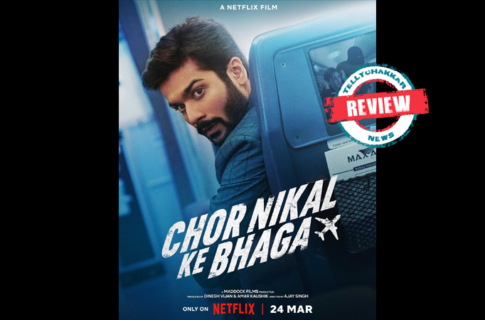 Chor Nikal Ke Bhaga review! An engaging thriller ride of robbery and hijack