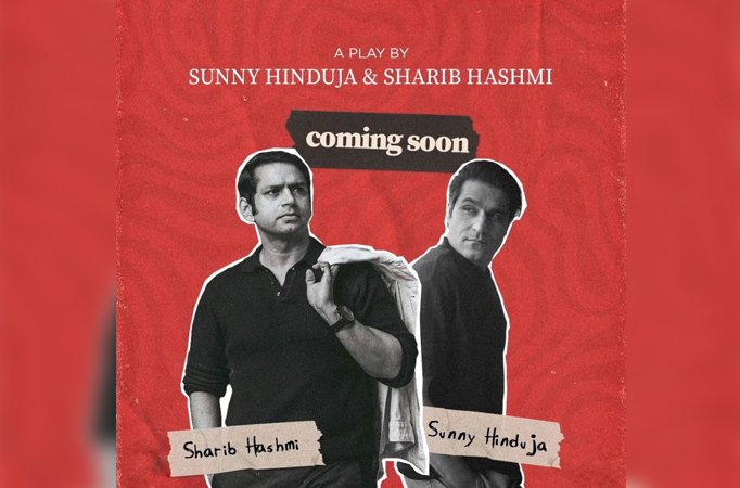 Sunny Hinduja and Sharib Hashmi