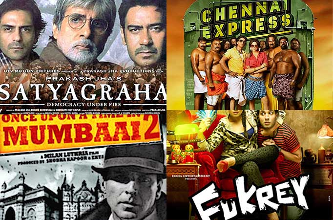 Satyagraha, Once Upon A Time In Mumbai Again, Chennai Express and Fukrey