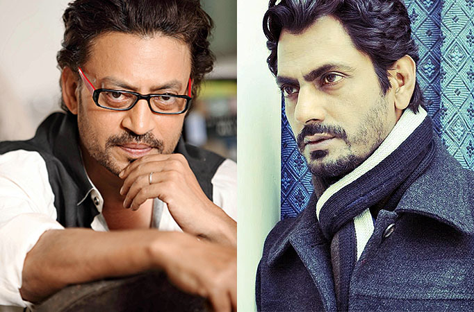 Irrfan Khan -Nawazuddin Siddiqui 