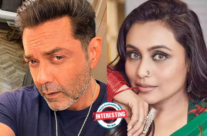 Interesting! When Bobby Deol used to call Rani Mukherjee, ‘Dedh Futiya’