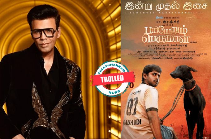 Trolled! Karan Johar to remake Tamil film Pariyerum Perumal? Netizens are super upset, “What will it take for KJo to leave all t