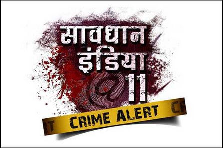 Savdhan India Crime @ 11 