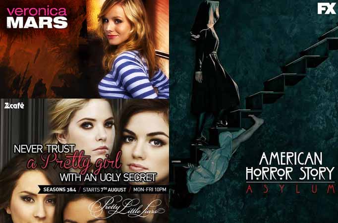 Veronica Mars, Pretty Little Liars, American Horror Story: Coven