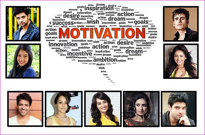 TV actors and their MOTIVATIONAL mantras