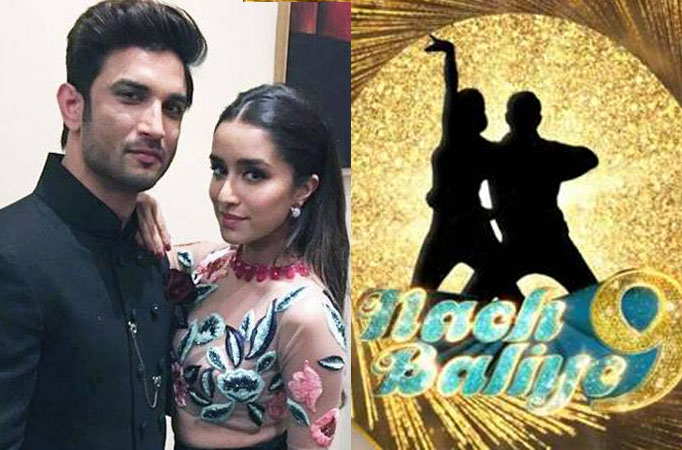 Sushant Singh Rajput and Shraddha Kapoor to grace Nach Baliye 9