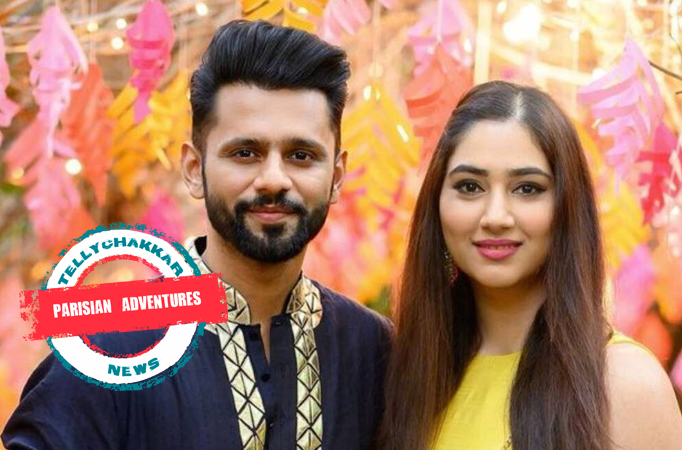 Parisian adventures! Inside - Disha Parmar and Rahul Vaidya’s lavish vacation!