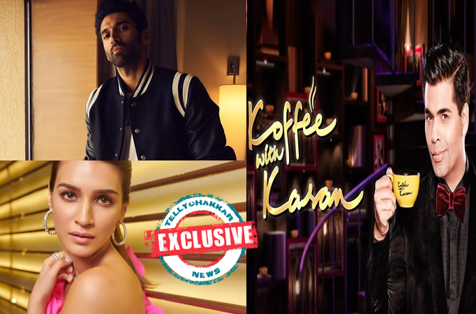 Koffee With Karan Season 7 :  Exclusive! Kriti Sanon and Aditya Roy Kapur to be seen on the show