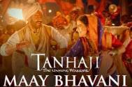 Check out Tanhaji’s new song Maay Bhavani