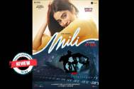 Mili Review! This Janhvi Kapoor starrer is a Freezing Thriller You Cannot Miss 