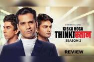 Kiska Hoga Thinkistan 2 has bigger story arcs and entertains well
