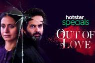 "Out Of Love" (Hotstar series); Cast: Rasika Dugal, Purab Kohli; Direction:Tigmanshu Dhulia & Aijaz Khan